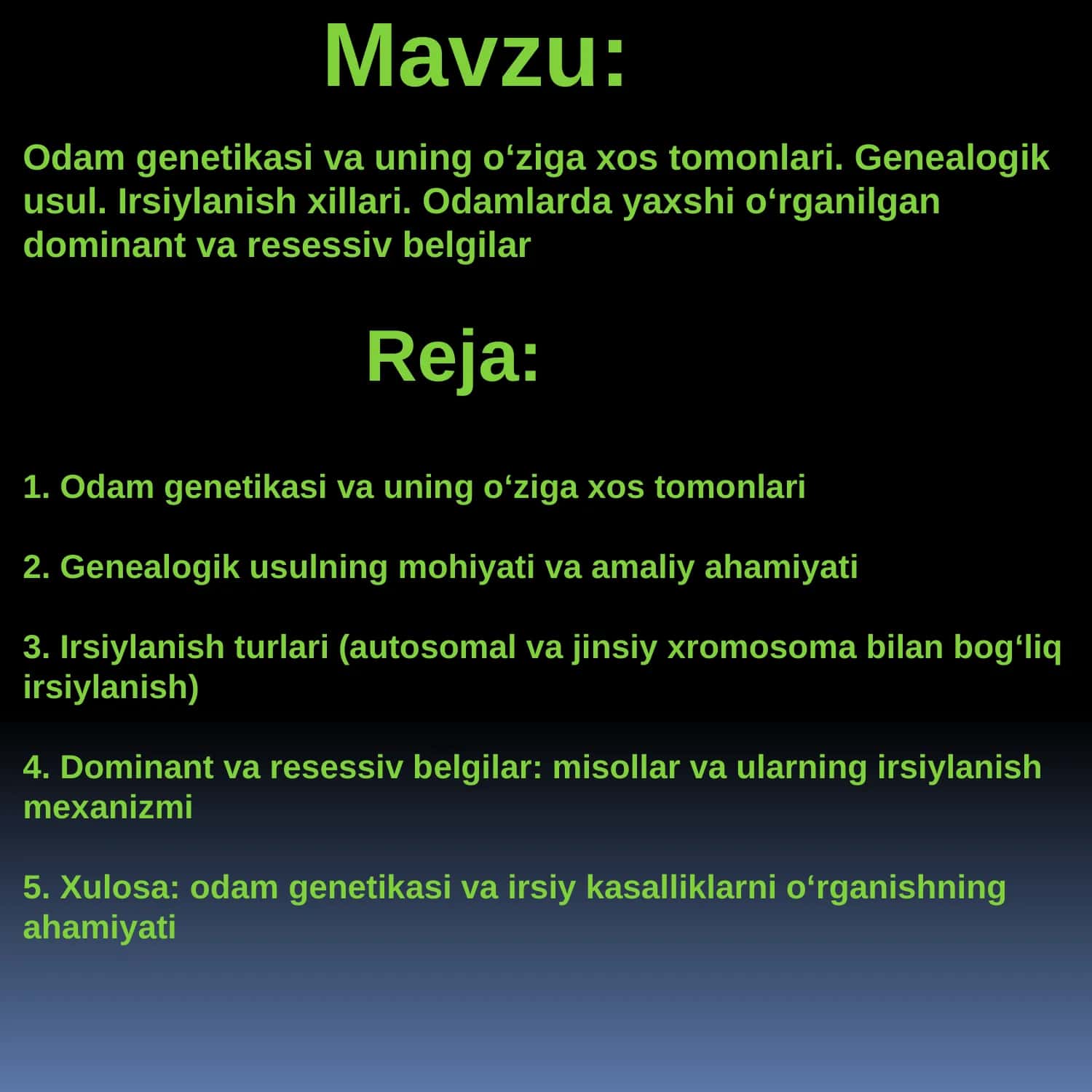 Odam genetikasi va uning o‘ziga xos tomonlari. Genealogik usul. Irsiylanish xillari. Odamlarda yaxshi o‘rganilgan dominant va resessiv belgilar 1
