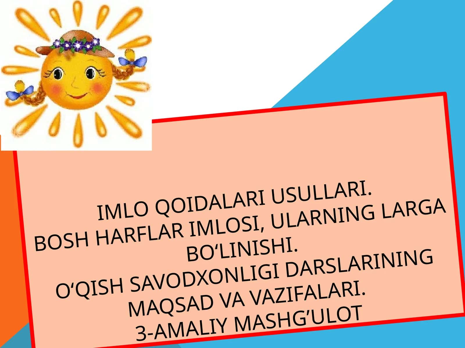 BOSH HARFLAR IMLOSI, ULARNING LARGA BO‘LINISHI.O‘QISH SAVODXONLIGI DARSLARINING MAQSAD VA VAZIFALARI 1