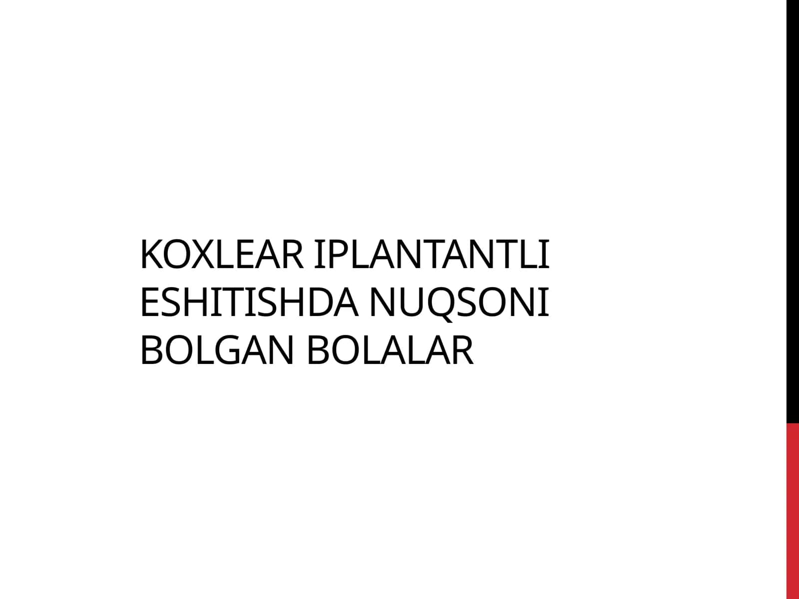 Koxlear implantant eshitishdan nuqsoni bo'lgan bolalar 1