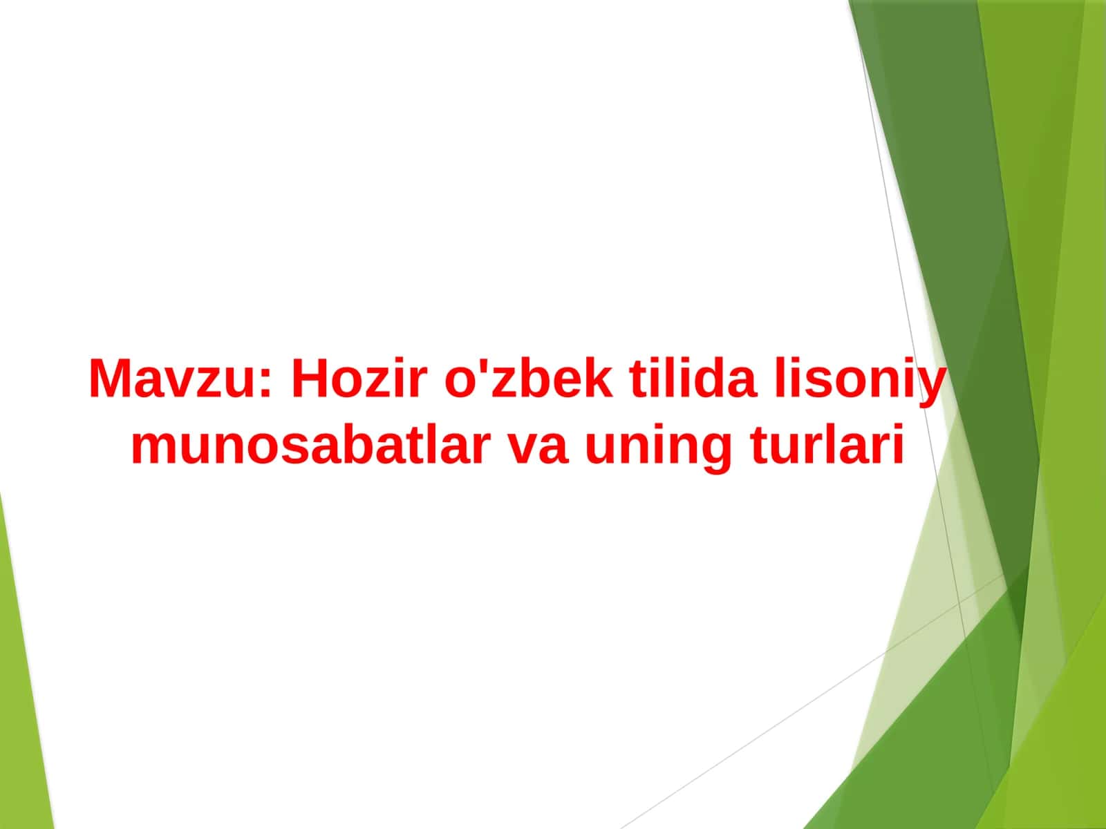 Hozir o'zbek tilida lisoniy munosabatlar va uning turlari 1