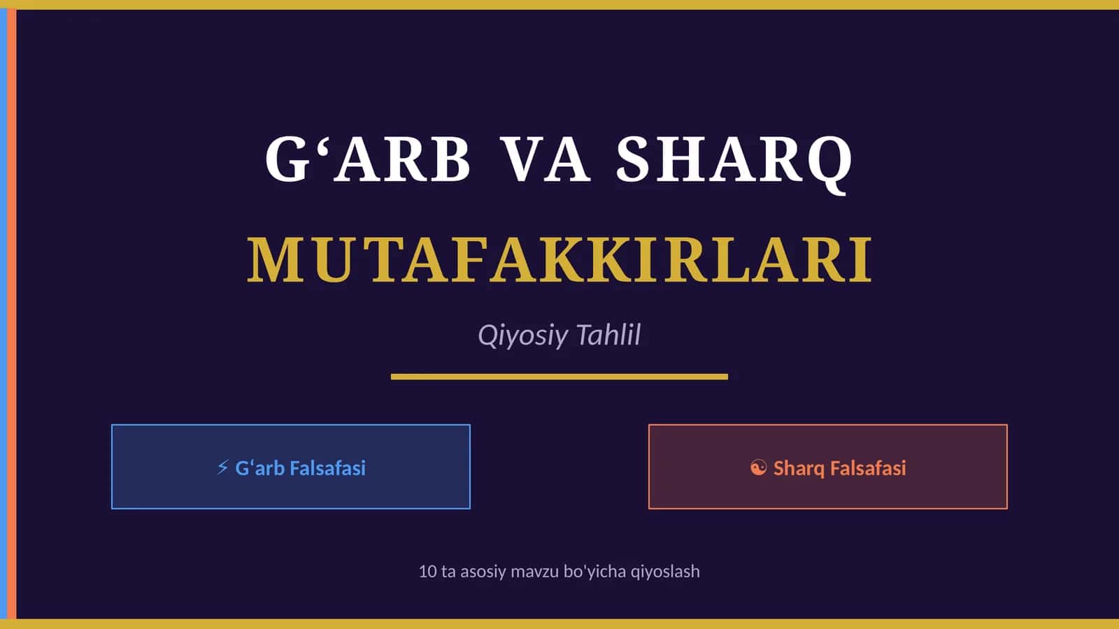 GʻARB VA SHARQ MUTAFAKKIRLARI 1