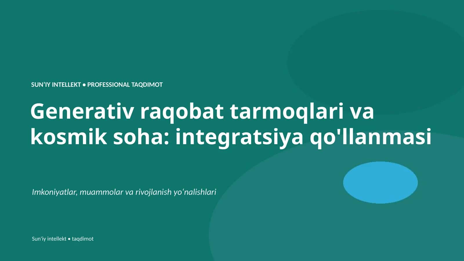 Generativ raqobat tarmoqlari va kosmik soha: integratsiya qo'llanmasi 1