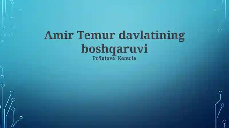 Amir Temur davlatining boshqaruvi