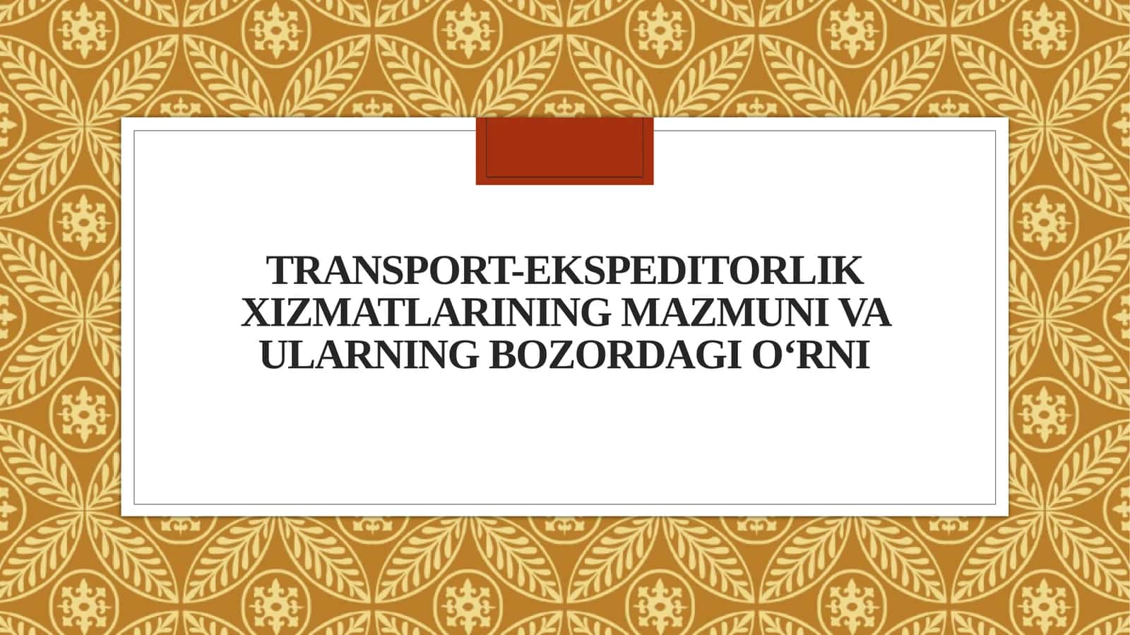 Transport-ekspeditorlik xizmatlarining mazmuni va ularning bozordagi o‘rni123 1
