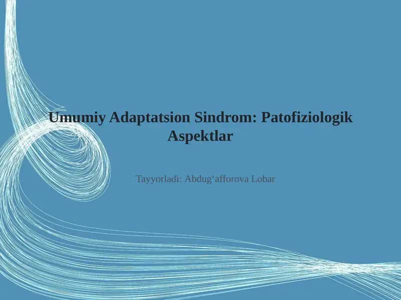 Umumiy Adaptatsion Sindrom: Patofiziologik Aspektlar 1