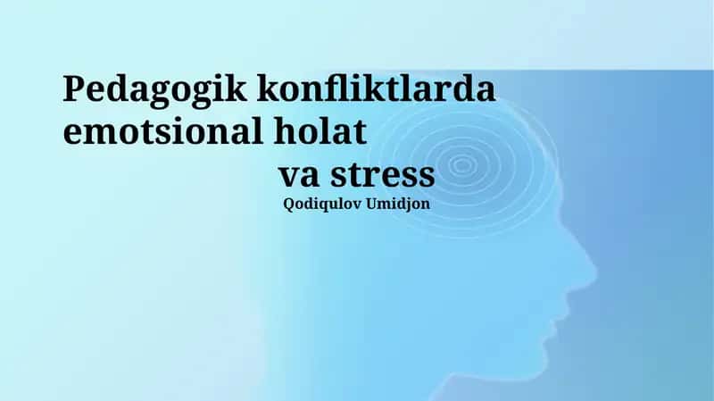 Pedagogik konfliktlarda emotsional holat va stress 1