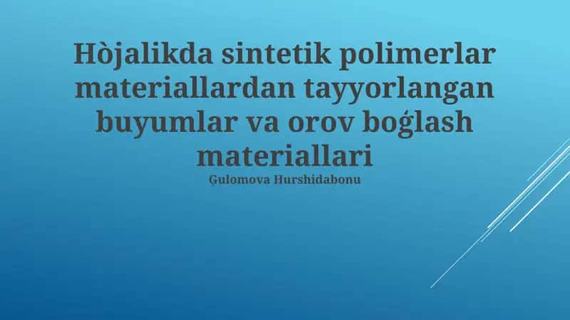 Sintetik polimer materiallardan tayyorlangan buyumlar va orov boģlash materiallari 1