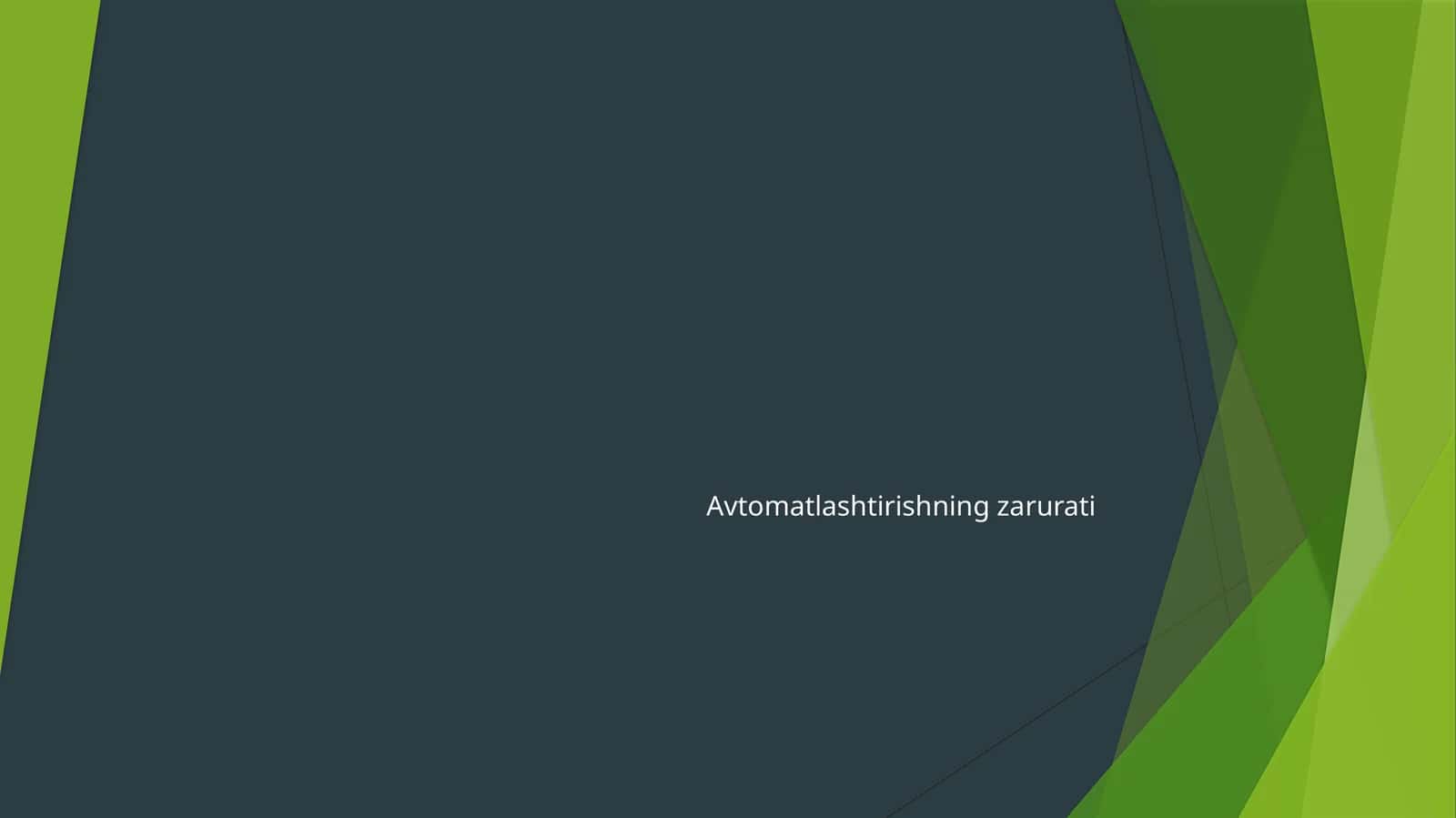 Avtomatlashtirishning zarurati 1
