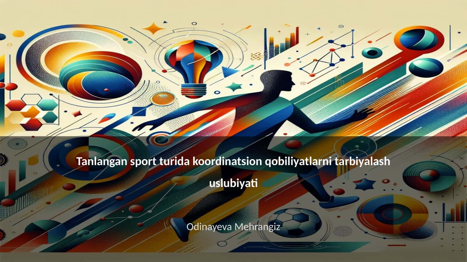 Koordinatsion qobiliyatlarni tarbiyalash uslubiyati 1