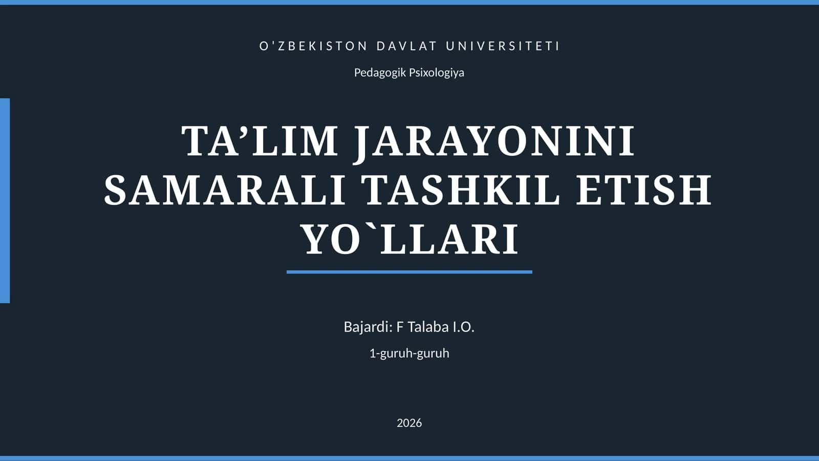 TA’LIM JARAYONINI SAMARALI TASHKIL ETISH YO`LLARI 1