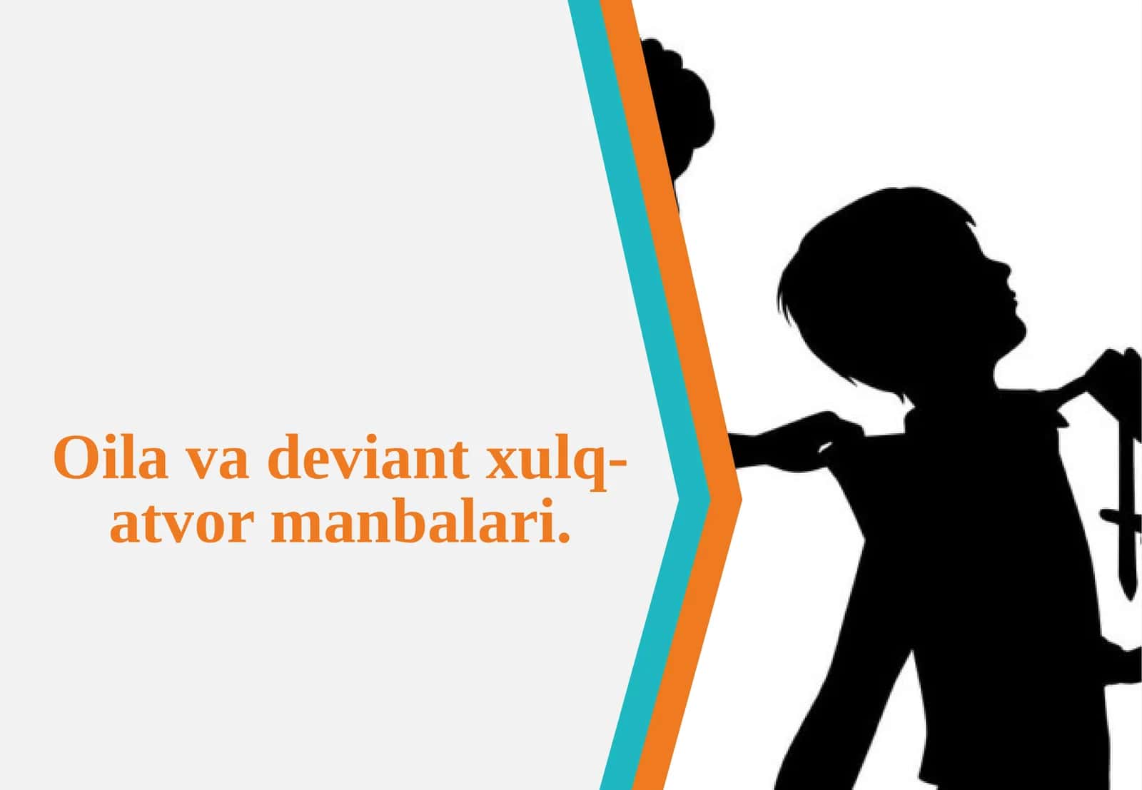 Oila va deviant xulq-atvor manbalari 1