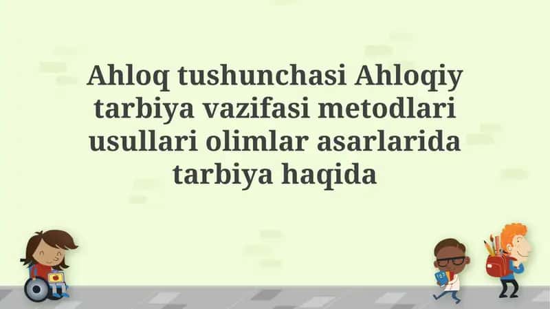 Axloqiy tarbiya 1