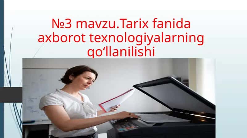 Tarixfanida axborot texnologiyalarning qo‘llanilishi 1