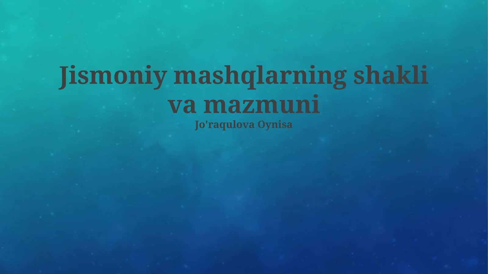 Jismoniy mashqlarning shakli va mazmuni 1