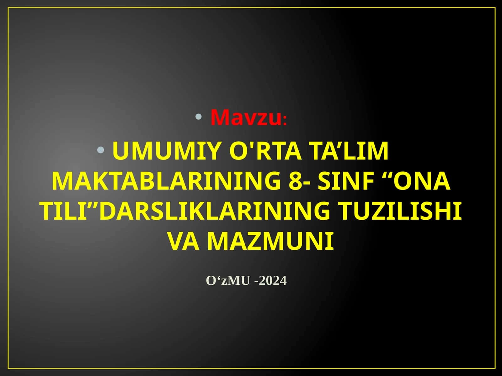 UMUMIY O'RTA TA’LIM MAKTABLARINING 8- SINF “ONA TILI”DARSLIKLARINING TUZILISHI VA MAZMUNI 1