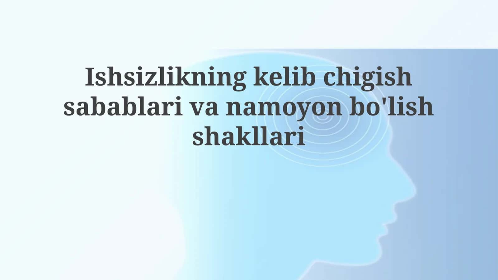 Ishsizlikning kelib chiqish sabablari va namoyon bo'lish shakllari 1