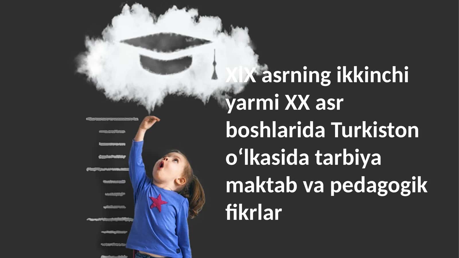 Turkistonda ta'lim tizimining holati (XIX asrning ikkinchi yarmi - XX asr boshlari) 1