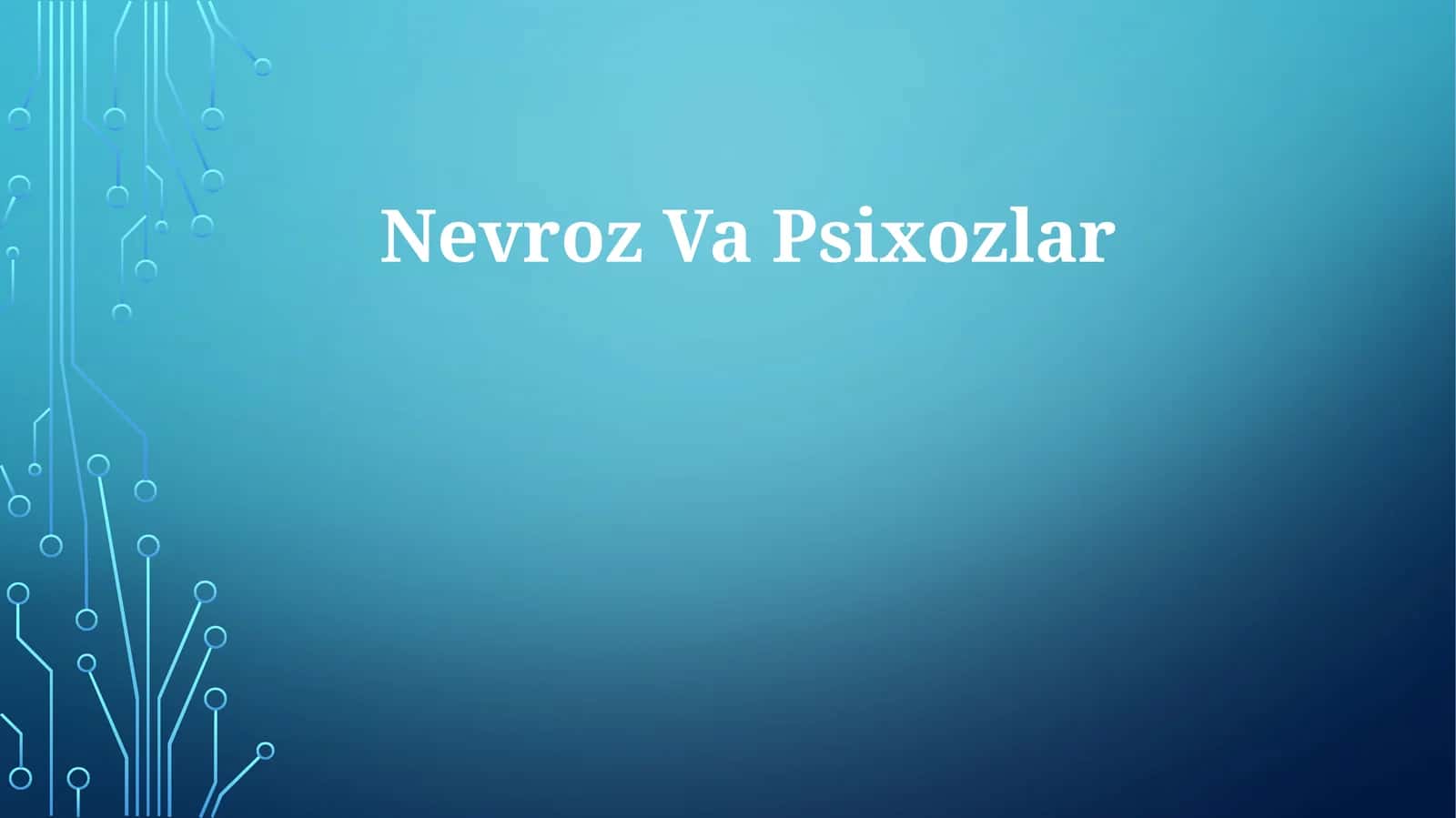 Nevrozlar va psixozlar: xususiyatlarni aniqlash 1