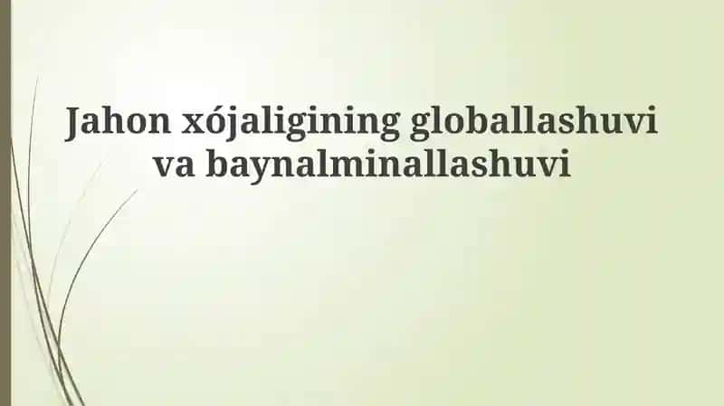 Globallashuv: Ta'rif, o'lchovlar va omillar