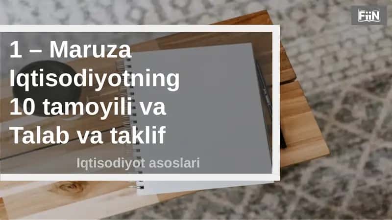 Iqtisodiyotning 10 tamoyili va Talab va taklif 1