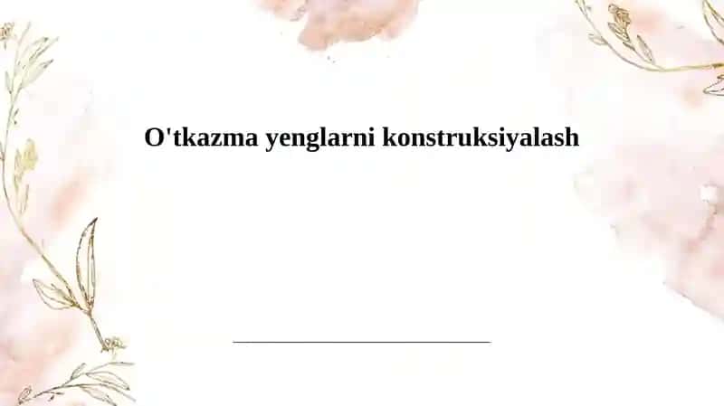 O'tkazma yenglar uchun materiallar va texnologiyalarni tanlash