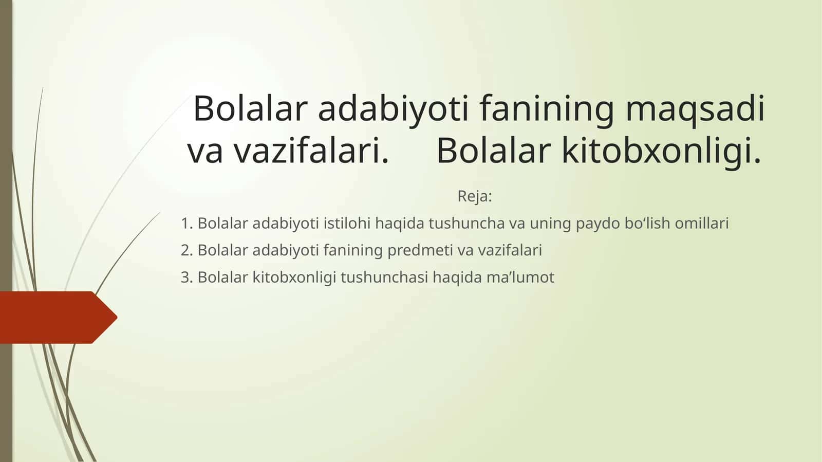Bolalar adabiyoti fanining maqsadi va vazifalari. Bolalar kitobxonligi 1