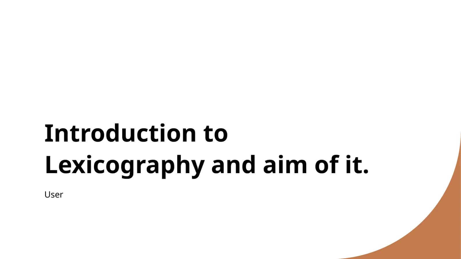 Introduction to Lexicography and aim of it 1