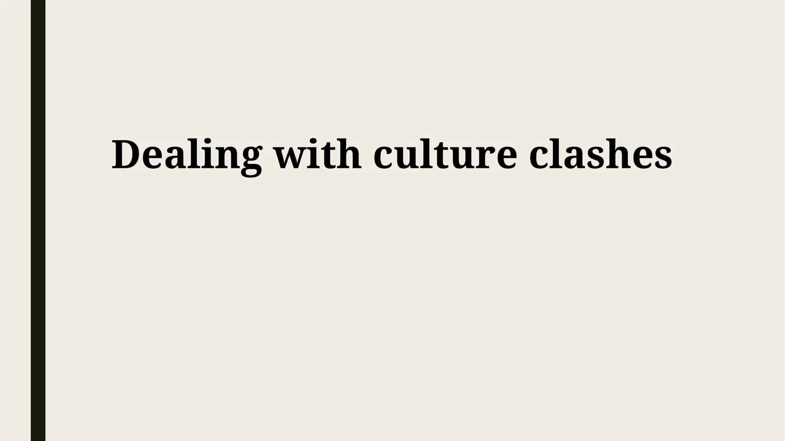 Dealing with culture clashes 1