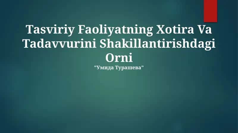 Tasviriy Faoliyatning Xotira Va Tadavvurini Shakillantirishdagi Orni 1