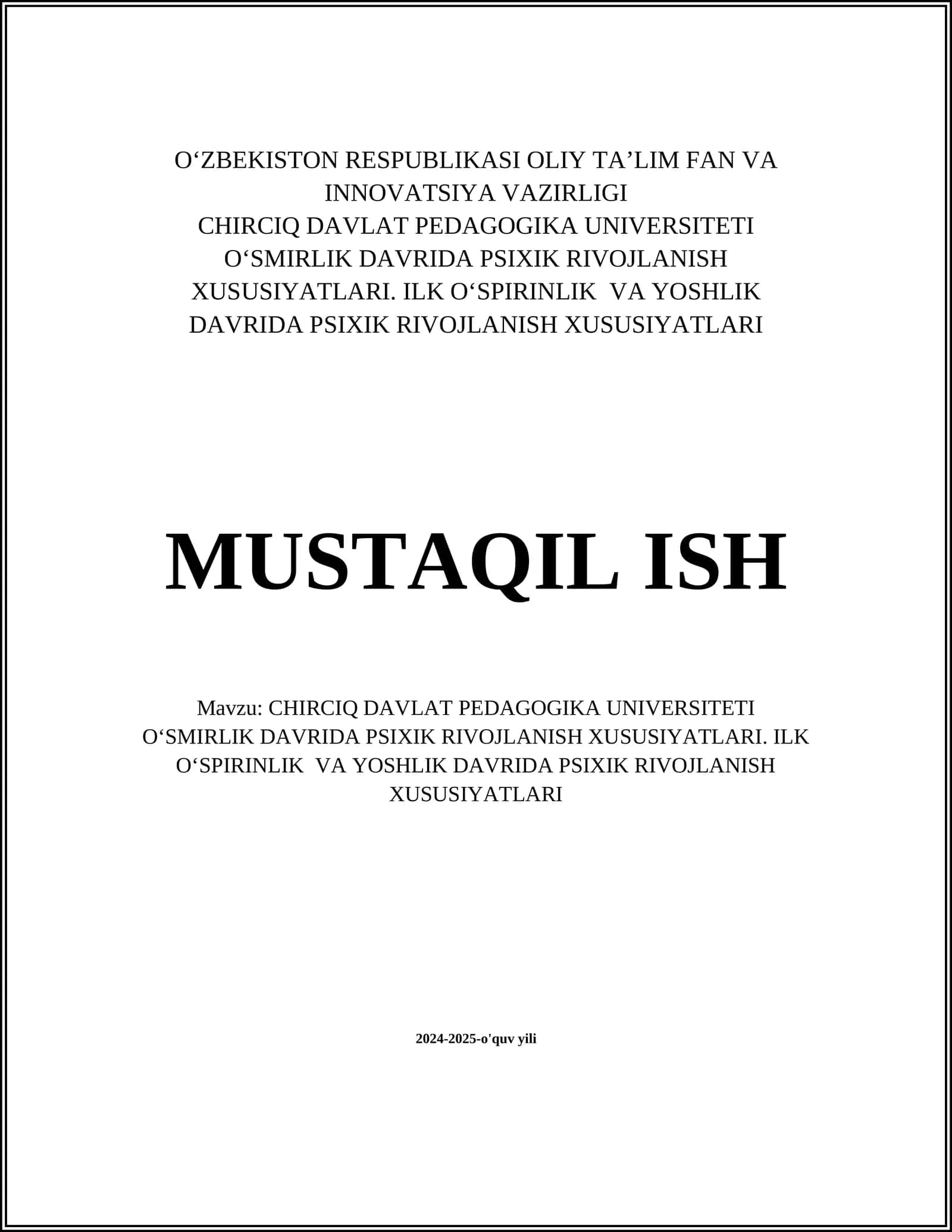 O‘SMIRLIK DAVRIDA PSIXIK RIVOJLANISH XUSUSIYATLARI. ILK O‘SPIRINLIK VA YOSHLIK DAVRIDA PSIXIK RIVOJLANISH XUSUSIYATLARI 1
