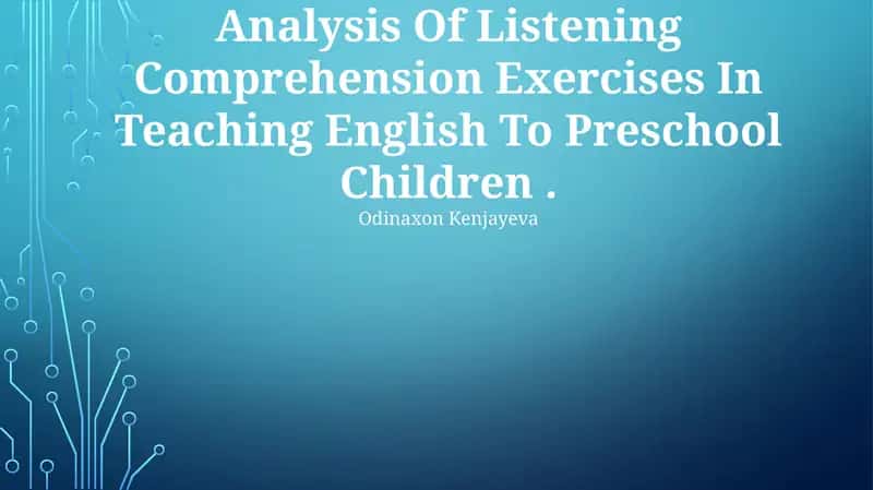 Analysis Of Listening Comprehension Exercises In Teaching English To Preschool Children 1