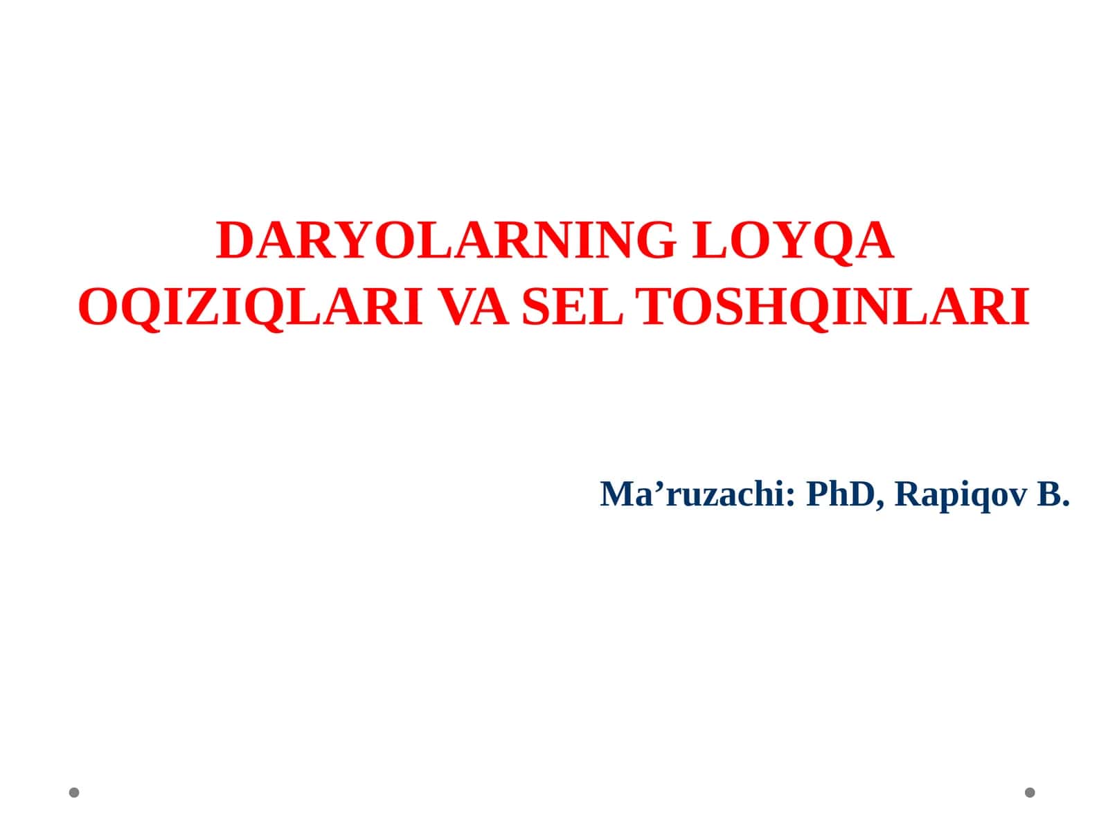 DARYOLARNING LOYQA OQIZIQLARI VA SEL TOSHQINLARI 1