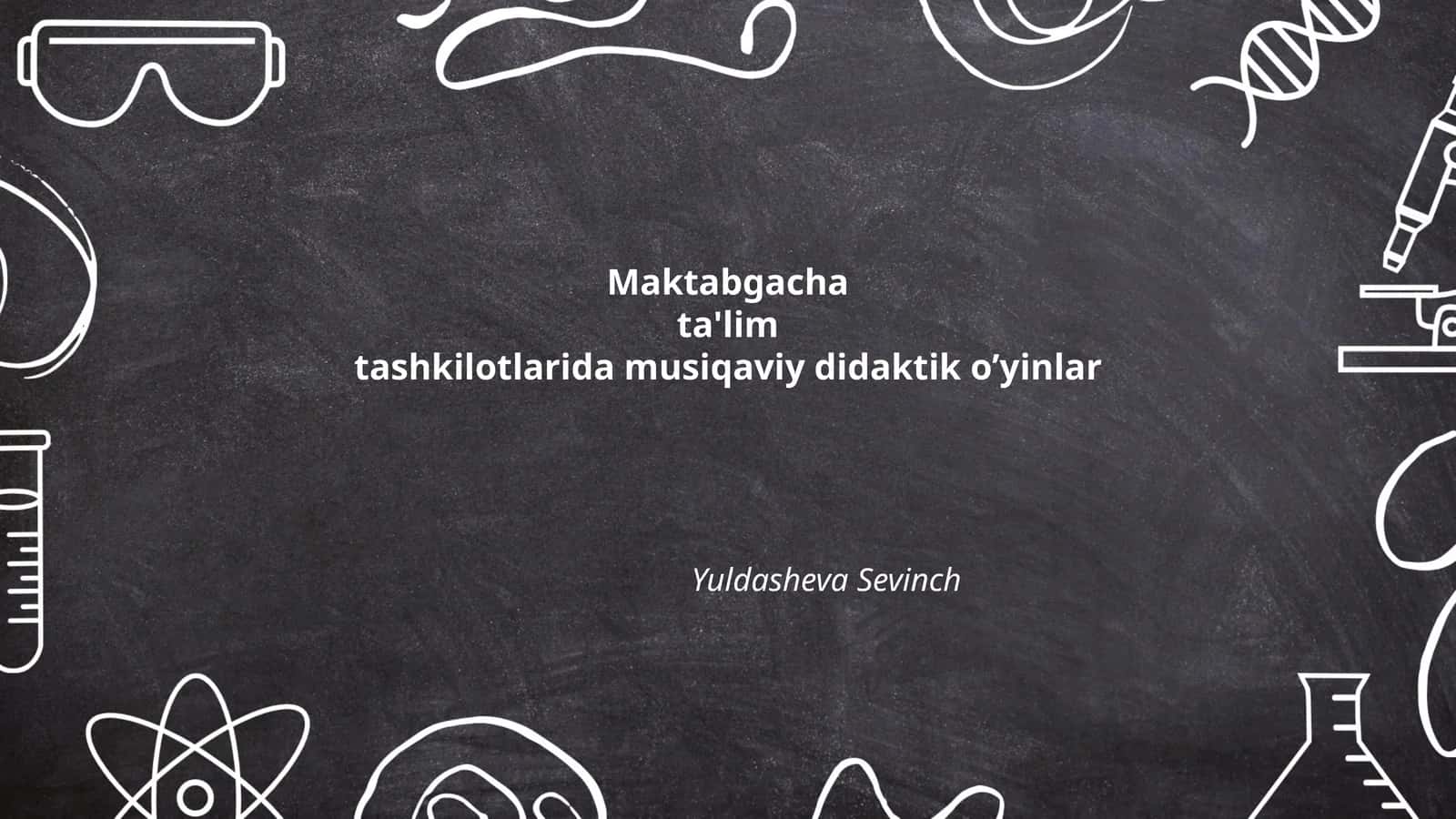 Maktabgacha ta'lim tashkilotlarida musiqaviy didaktik o’yinlar 1