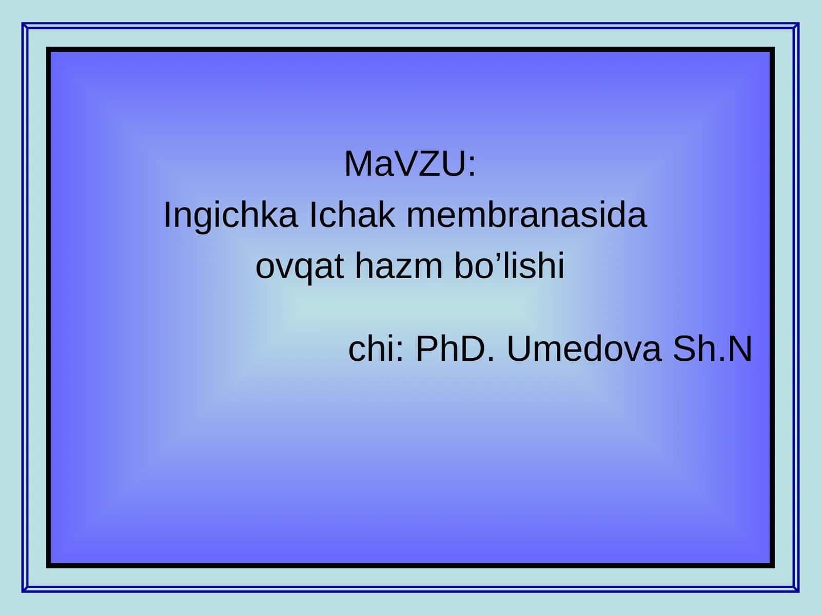 Ingichka Ichak membranasida ovqat hazm bo’lishi 1