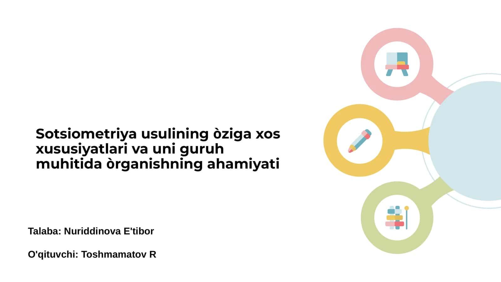 Sotsiometriya usulining òziga xos xususiyatlari va uni guruh muhitida òrganishning ahamiyati 1
