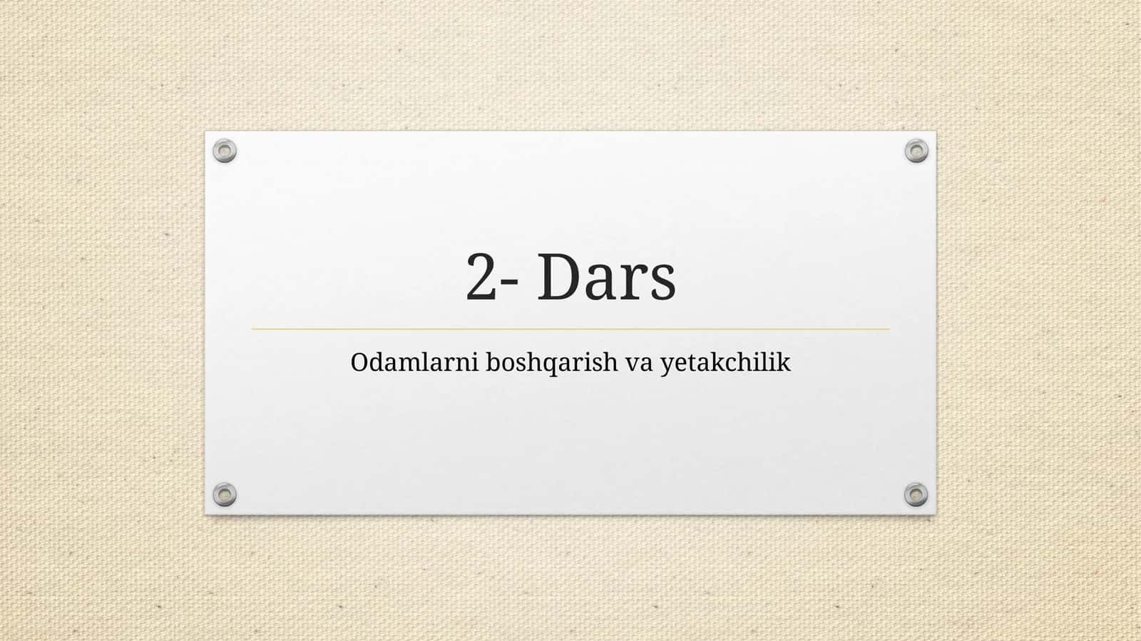 Odamlarni boshqarish va yetakchilik 1
