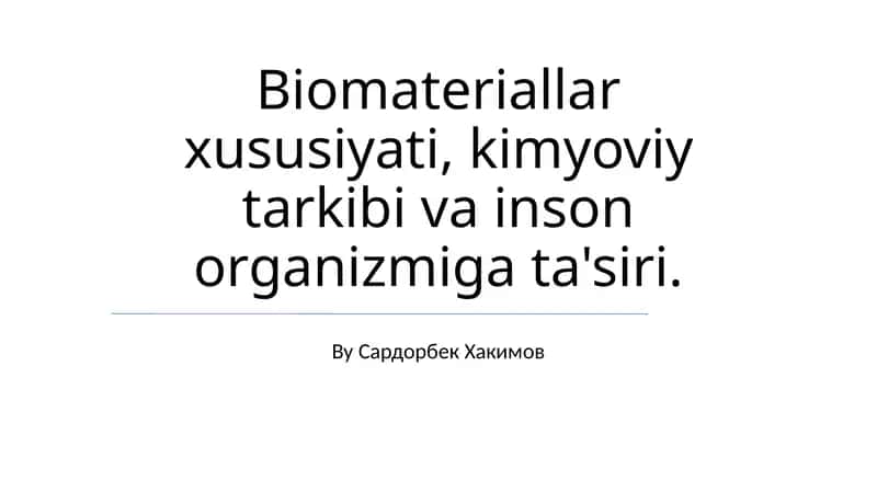 Biomateriallarning Kimyoviy Tarkibi va Ta'siri 1