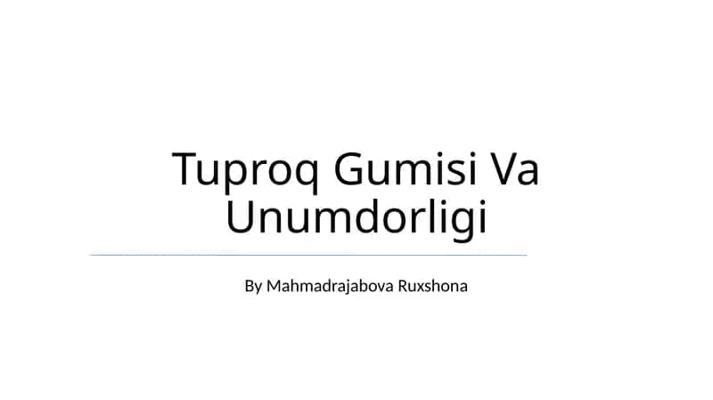 Tuproq Gumisi Va Unumdorligi 1