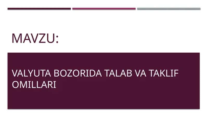 Valyuta bozorida talab va taklif omillari 1