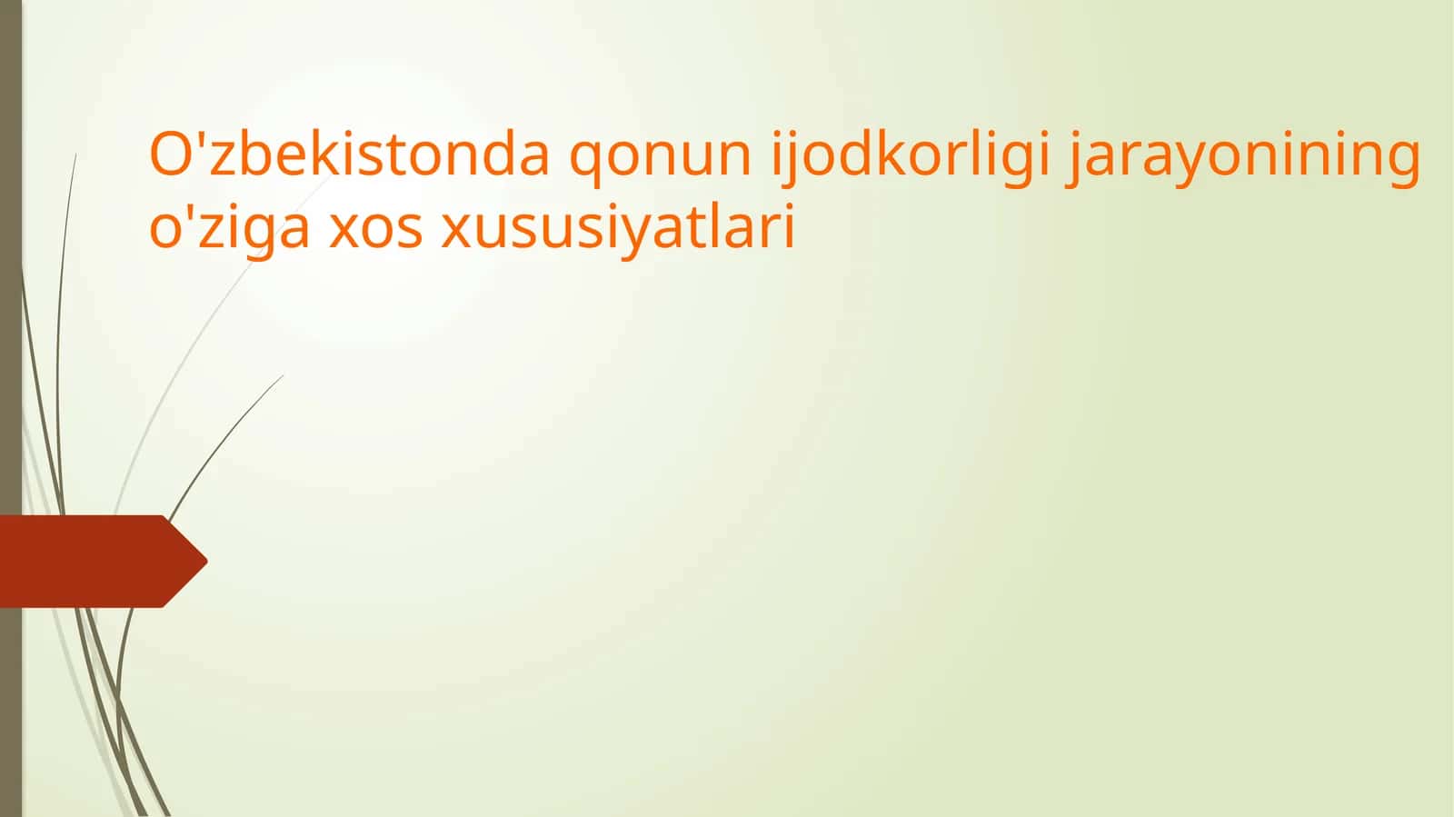 O'zbekistonda qonun ijodkorligi jarayonining o'ziga xos xususiyatlari 1