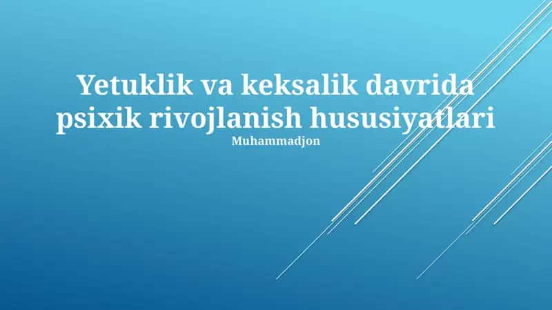 Keksalik va qarish davridagi psixologik rivojlanish xususiyatlari 1