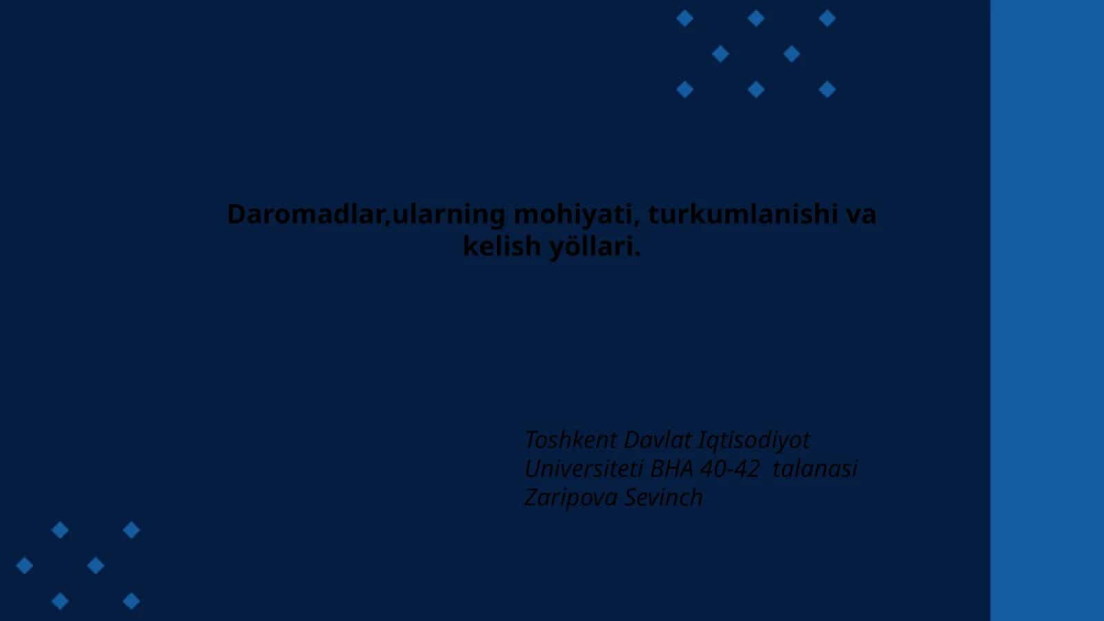 Daromadlar,ularning mohiyati, turkumlanishi va kelish yöllari 1