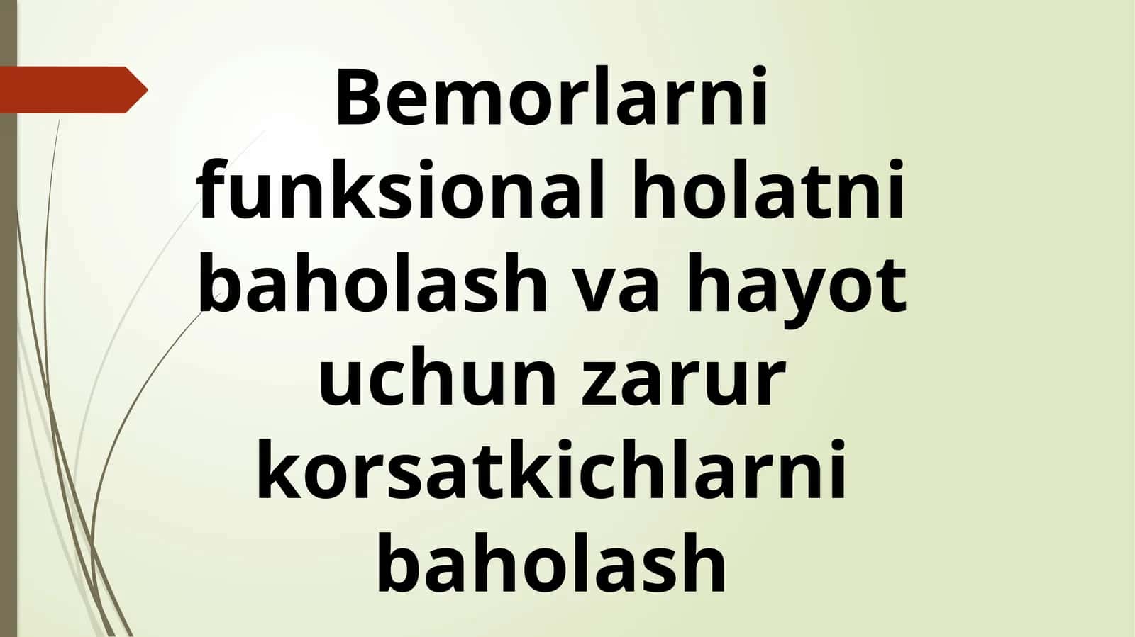 Bemorlarnifunksionalholatnibaholashvahayotuchunzarurkorsatkichlarnibaholash 1