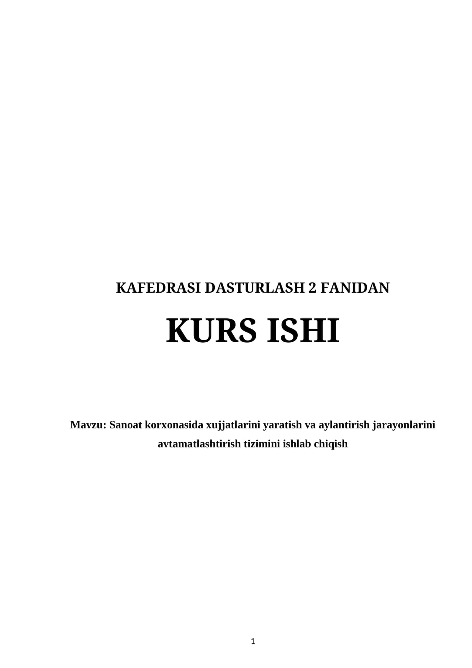 Sanoat korxonasida xujjatlarini yaratish va aylantirish jarayonlarini avtamatlashtirish tizimini ishlab chiqish 1