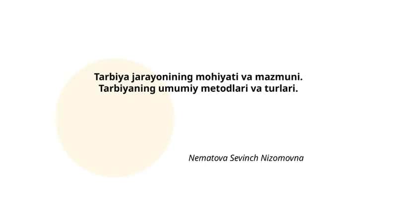 Tarbiya jarayonining mohiyati va mazmuni 1