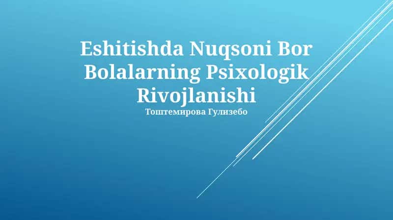 Eshitishda Nuqsoni Bor Bolalarning Psixologik Rivojlanishi 1