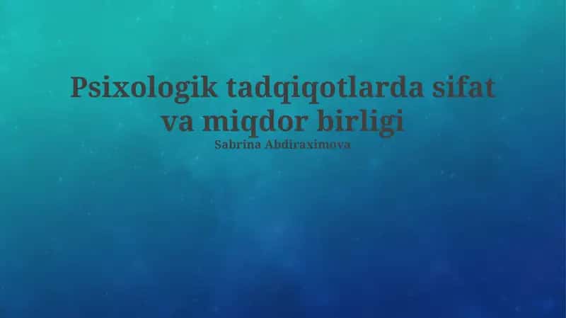 Psixologik tadqiqotlarda sifat va miqdor birligi 1