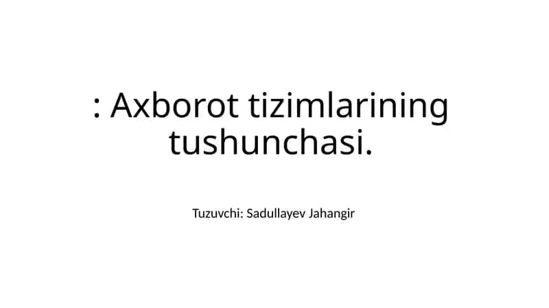 Axborot tizimlarining tushunchasi 1
