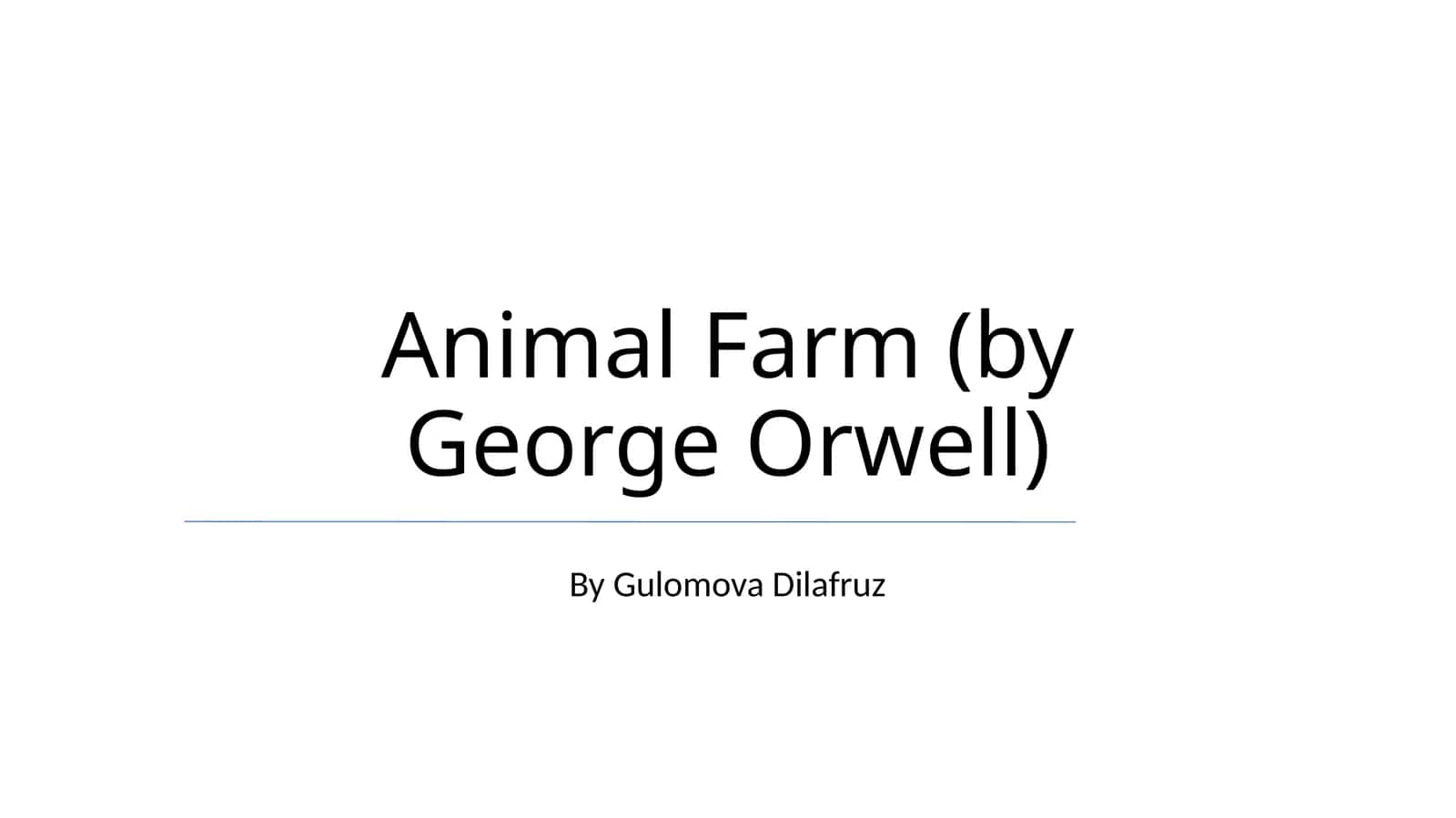 Animal Farm (by George Orwell) 1
