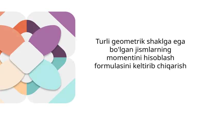 Jismlarning momentini hisoblash formulalari 1